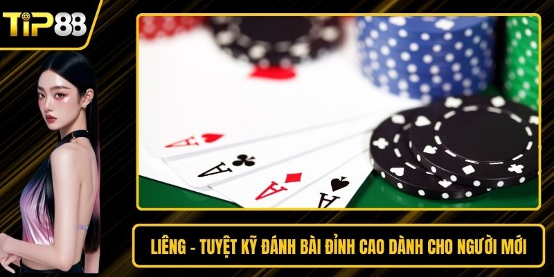 Liêng - Tuyệt Kỹ Đánh Bài Đỉnh Cao Dành Cho Người Mới