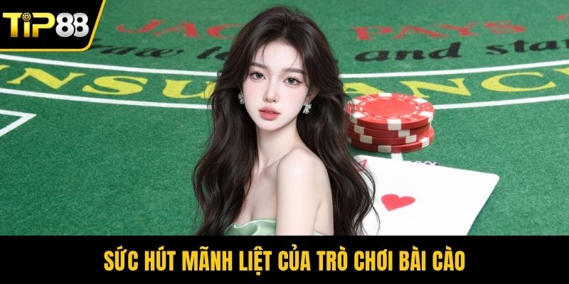 Sức hút mãnh liệt của trò chơi bài cào