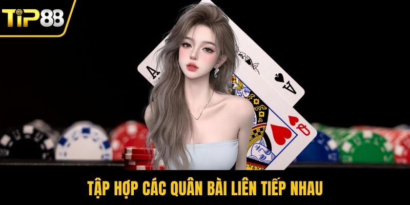 Tập hợp các quân bài liên tiếp nhau