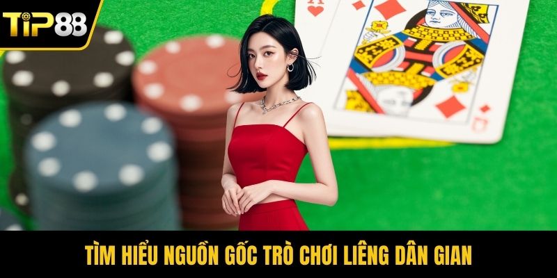 Tìm hiểu nguồn gốc trò chơi liêng dân gian